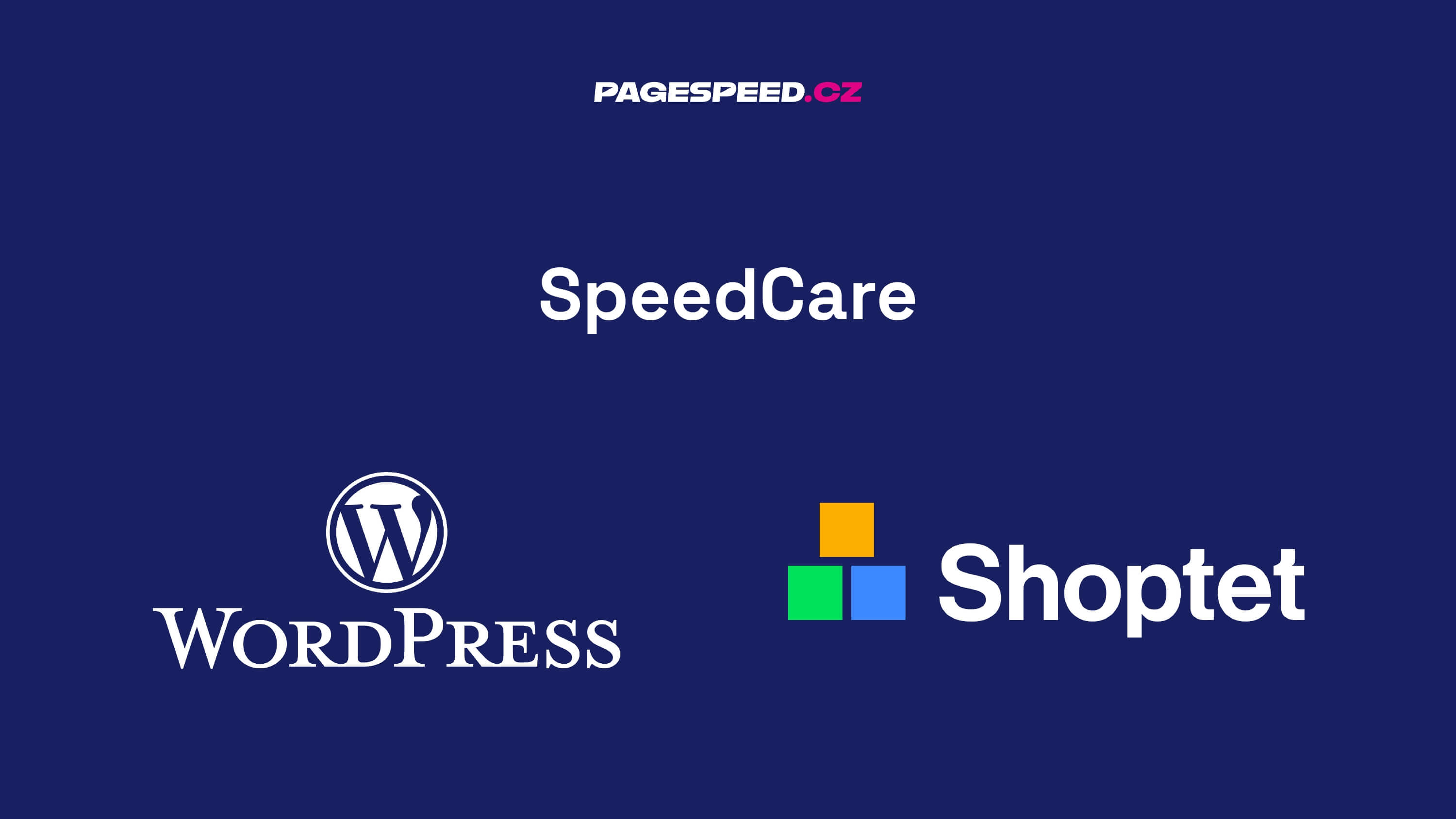 PageSpeed.ONE rozšiřuje služby o optimalizaci Wordpressu, Shoptetu a dozor SpeedCare